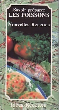 Savoir préparer les poissons - Inconnu