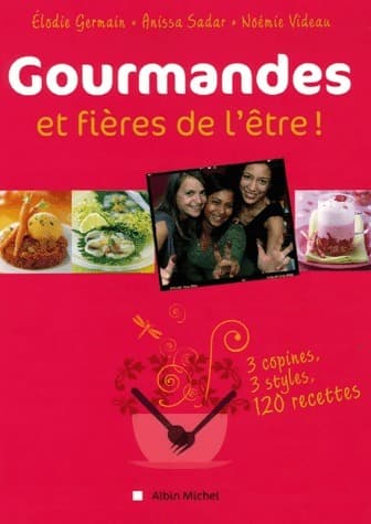 Gourmandes et fieres de l'être ! - Elodie Germain