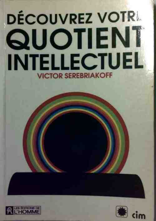 Découvrez votre quotient intellectuel - Victor Serebriakoff