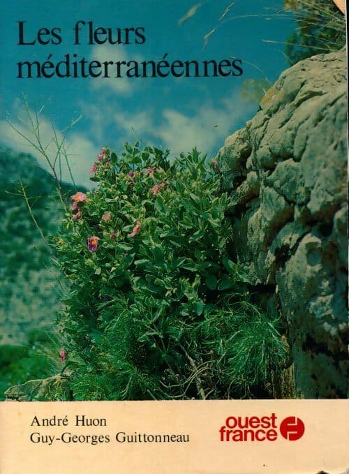 Les fleurs méditerranéennes - André Huon