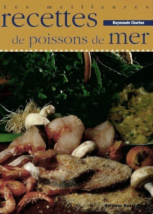 Les meilleures recettes de poissons de mer - Raymonde Charlon