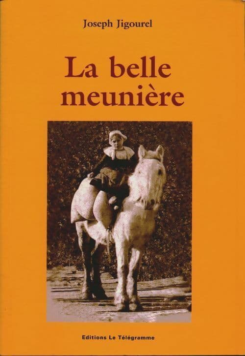 La belle meunière - Joseph Jigourel