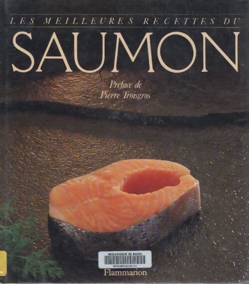 Les meilleures recettes du saumon - Collectif